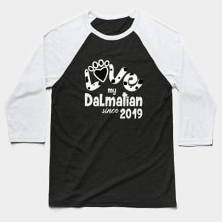 Love my dalmatian since 2019 Baseball T-Shirt